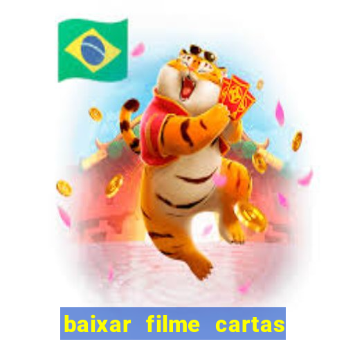 baixar filme cartas para deus dublado